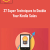 Mike Balmaceda – 37 Super Techniques to Double Your Kindle Sales