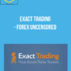 Paul Langham - Exact Trading - Forex Uncensored