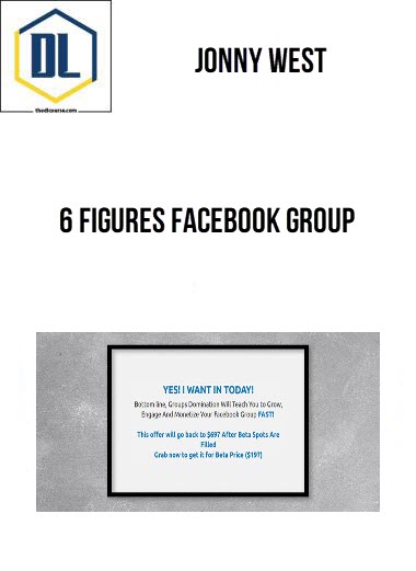 Jonny West - 6 Figures Facebook Group