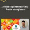 Advanced Google AdWords Training – From An Industry Veteran