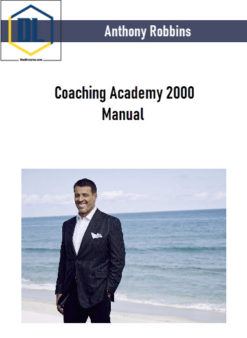 Anthony Robbins – Coaching Academy 2000 Manual