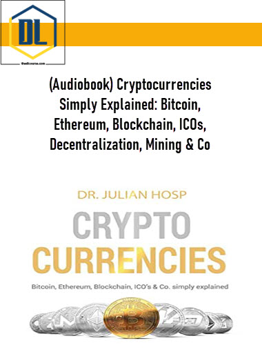 (Audiobook) Cryptocurrencies Simply Explained: Bitcoin, Ethereum, Blockchain, ICOs, Decentralization, Mining & Co