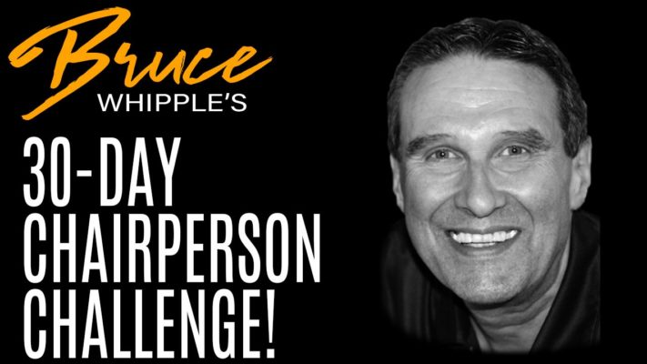 Bruce Whipple – 30-Day Chairperson Challenge