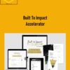 Built To Impact Accelerator by Maya Elious