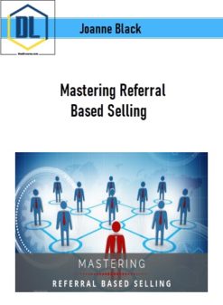Joanne Black – Mastering Referral Based Selling