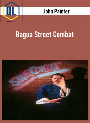 John Painter – Baguazhang For Street Combat 6 DVD Set