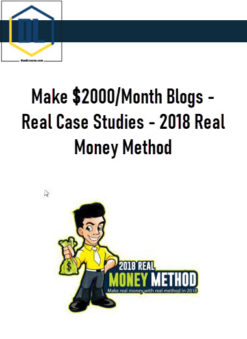 Make $2000/Month Blogs – Real Case Studies – 2018 Real Money Method