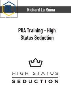 PUA Training – High Status Seduction – Richard La Ruina