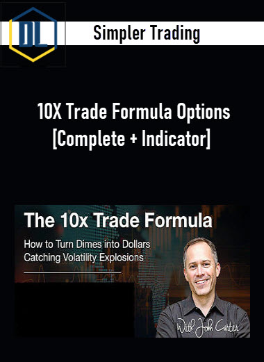 Simpler Trading – 10X Trade Formula Options [Complete + Indicator]