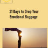 21 Days to Drop Your Emotional Baggage