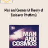 C.C.Matlock – Man and Cosmos (A Theory of Endeavor Rhythms)
