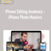iPhone Editing Academy - iPhone Photo Masters