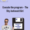 Execute the program - The Shy Awkward Girl
