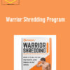 Greg O’Gallagher – Warrior Shredding Program