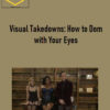 KinkUniversity- Visual Takedowns: How to Dom with Your Eyes