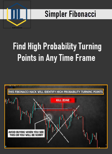 Simpler Fibonacci – Find High Probability Turning Points in Any Time Frame