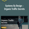 Systems By Design – Organic Traffic Secrets