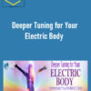 Eileen McKusick – Deeper Tuning for Your Electric Body