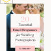 Jenna kutcher – 20 Essential Email Responses for Wedding Photographers