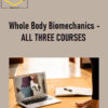 Katy Bowman - Whole Body Biomechanics - ALL THREE COURSES