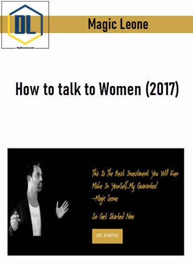 Magic Leone - How to talk to Women (2017)