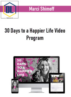 Marci Shimoff – 30 Days to a Happier Life Video Program