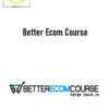 Peter Chan - Better Ecom Course