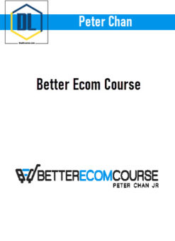 Peter Chan - Better Ecom Course