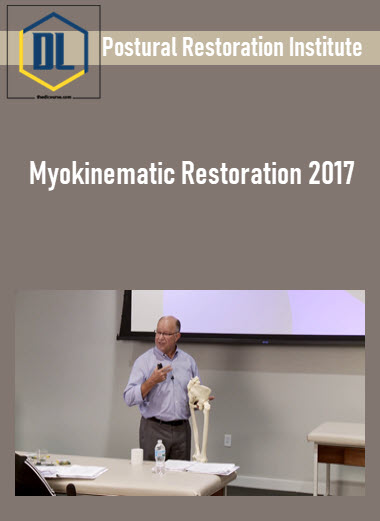 Postural Restoration Institute - Myokinematic Restoration 2017