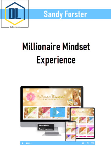 Sandy Forster – Millionaire Mindset Experience
