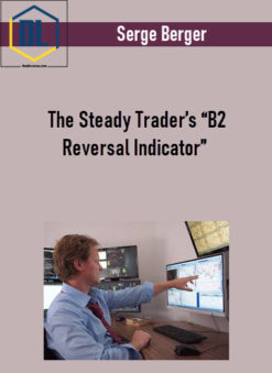 Serge Berger – The Steady Trader’s “B2 Reversal Indicator”