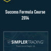 Simpler Trading – Success Formula Course 2014