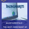 The Next Great Forefront Of Trading and Investing – Quantamentals – Tradingmarkets