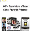 AMP – Foundations of Inner Game: Power of Presence