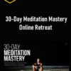 Bentinho Massaro – 30-Day Meditation Mastery Online Retreat