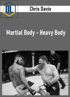 Chris Davis - Martial Body - Heavy Body
