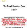 Duston McGroarty - The Email Business Case Study