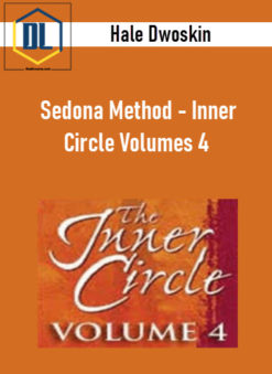 Hale Dwoskin - Sedona Method - Inner Circle Volumes 4