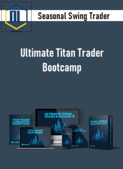 Seasonal Swing Trader - Ultimate Titan Trader Bootcamp