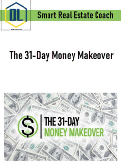 Smart Real Estate Coach – The 31-Day Money Makeover