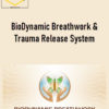 BioDynamic Breathwork & Trauma Release System