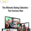 Brian Begin – The Ultimate Dating Collection – The Fearless Man
