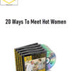David Wygant - 20 Ways To Meet Hot Women