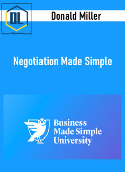 Donald Miller (Storybrand) - Negotiation Made Simple