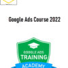 Google Ads Course by ClicksGeek 2022