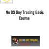 John Grady – No BS Day Trading Basic Course