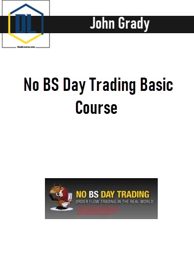 John Grady – No BS Day Trading Basic Course