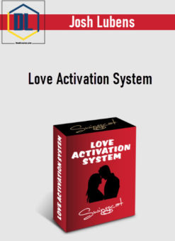 Josh Lubens – Love Activation System
