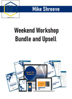 Mike Shreeve – Weekend Workshop Bundle and Upsell