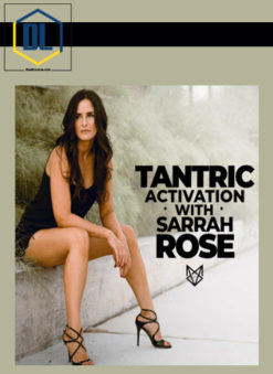 Sarrah Rose – Tantric Activation
